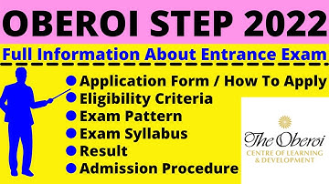 Oberoi STEP 2022: Notification, Dates, Application, Eligibility, Pattern, Syllabus, Admit Card