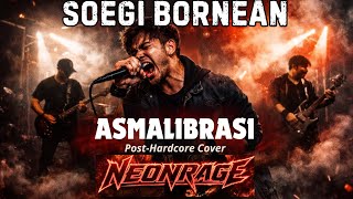 ASMALIBRASI – SOEGI BORNEAN | Cover Post-Hardcore Paling Emosional! Dijamin Bikin Merinding 🔥