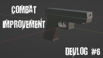 Combat Improvements || Devlog #6