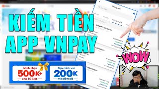 Hướng Dẫn Kiếm 200k Và 50k Uy Tín App Ví VNPAY - LVT | Kiếm Tiền Online screenshot 5