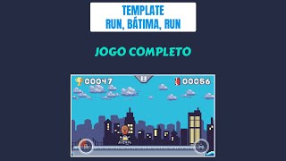 Template Run, Bátima, Run (CONSTRUCT 2/3)