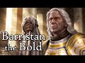 Barristan the Bold, Secret Agent Man - A Song of ice and Fire - A Game of Thrones