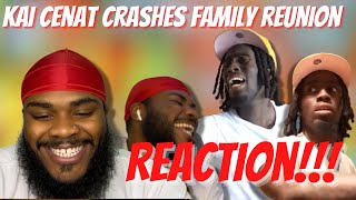 KAI CENAT CRASHES A FAMILY REUNION!!!! (REACTION)