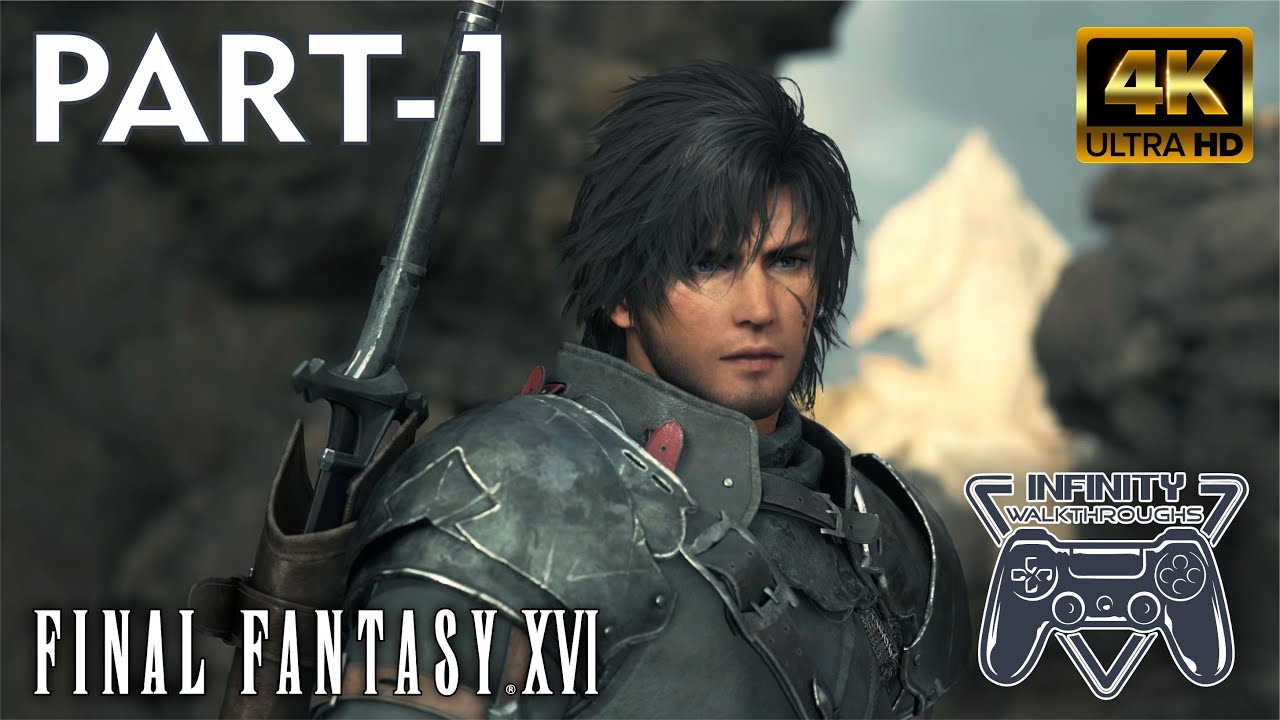 Final Fantasy 16 (2023) Gameplay Part 1 | 4K 60FPS HDR |