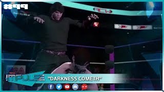 ACW Impulse #99 | Darkness Cometh