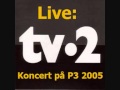 12-Fri Som Fuglen - TV2 Live 2005