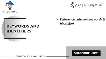 Difference between keywords & identifiers | Problem Solving Using C  |eLearning Video