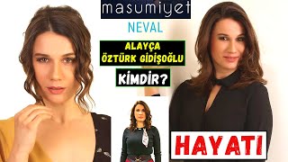 Masumiyet Neval Kim? Alayça Öztürk Gidişoğlu Kimdir? Kaç Yaşında? Boyu - Kilosu - Burcu | Dizileri