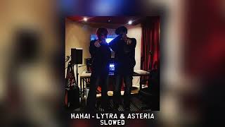 HAHA! - Lytra, asteria [slowed]