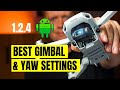 Recommend DJI Mini 2 Gimbal and Yaw settings for Android (all 3 flight modes) - DJI FLY APP 1.2.4