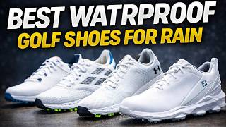 Best Waterproof Golf Shoes For Rain (2026 Top 5 Tested)