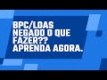 BPC/LOAS NEGADO O QUE FAZER?? #loas #inss #bpc #brasil