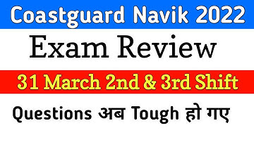 Coastguard Navik DB/GD Exam Review 31 Match 2nd & 3rd Shift | Coastguard Navik Exam Analysis