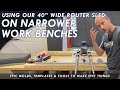 Using the crafted elements router sled with a narrow workbench or table top