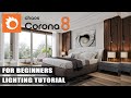 Beginners guide  corona render 8 lighting tutorial for beginners