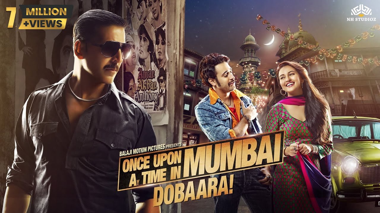 Once Upon A Time In Mumbaai Dobaara FULL MOVIE HD  Akshay Kumar  Imran Khan  Sonakshi Sinha