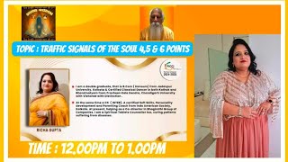 Topic - traffic signals of soul 4,5&6 By Divine Master spiritual counsellor Richa Gupta ji