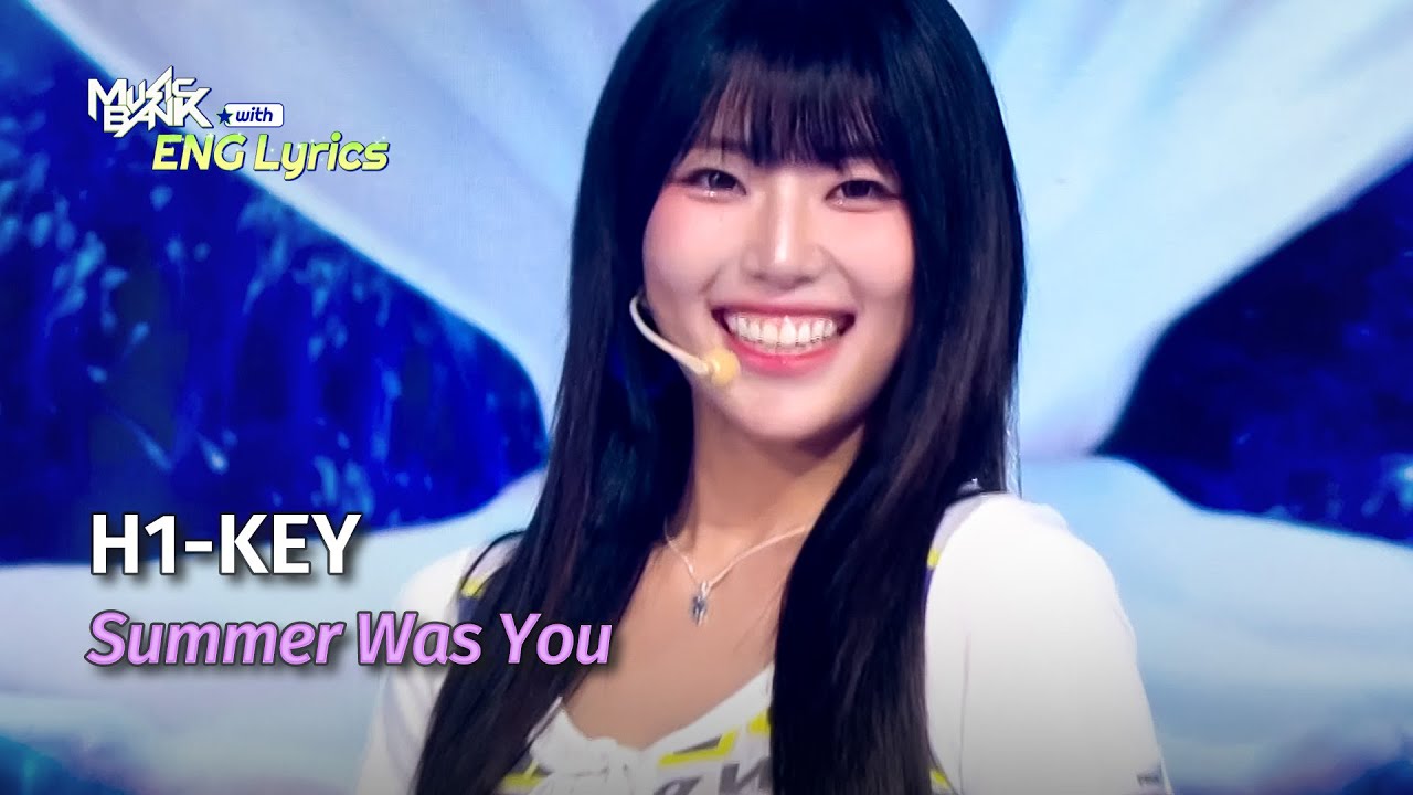 K★Ｙ★A★Yページ•*¨*•.¸♬︎ 🌎ENG Lyrics] H1-KEY (하이키) - Summer Was You | KBS WORLD TV