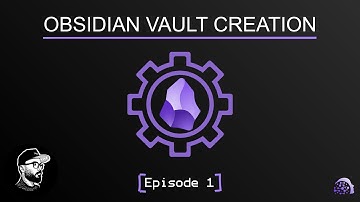 Obsidian Vault Creation | Episode 1: A Step-by-Step Journey