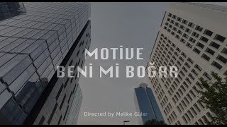 Motive - Beni Mi Boğar (Music Video)