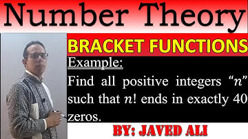 All positive integers n such that n! ends in exactly 40 Zeros. Number Theory, Edler, lec-54