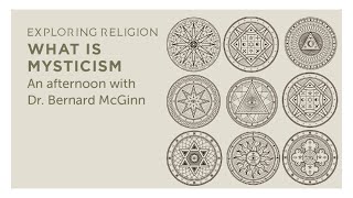 Exploring Religion - What is Mysticism?: An Afternoon with Dr. Bernard McGinn | Library at Home
