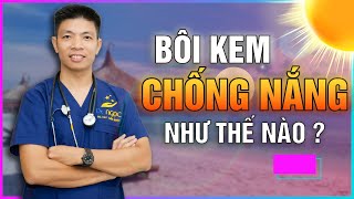 CÁCH BÔI KEM CHỐNG NẮNG 1 Lần / Ngày Vẫn Đảm Bảo Hiệu Quả | Dr Ngọc