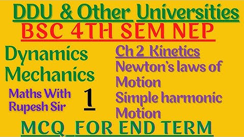 mechanics for bsc 4th semester | Kinetics | Rectilinear Motion | #ddu | #dynamics | #MathVath |