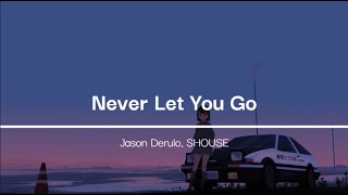 Jason Derulo, SHOUSE - Never Let You Go (Lyrics) Resimi