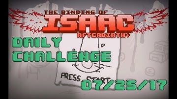 The Binding of Isaac AfterBirth+ Daily Challenge 07/25/17 (Done)