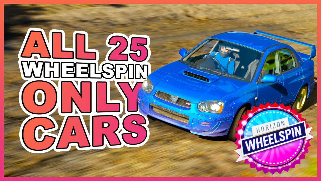 WHEELSPIN ONLY CARS (excluding any FE Cars) FORZA HORIZON 4 YouTube