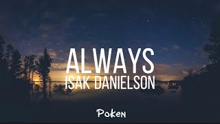 Isak Danielson - Always (Lyrics)