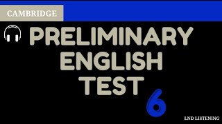 PET 6 - Test 2 l Preliminary English Test