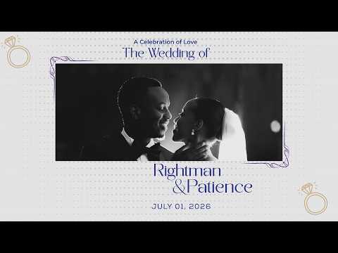 The Wedding Celebration of Rightman Mbabazi & Patience Uwera | 01 July 2026