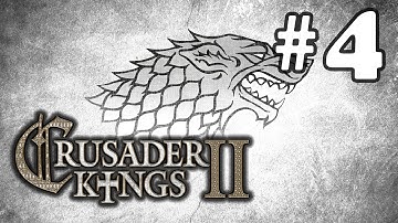 CK2 Game of Thrones Mod: House Stark: Part 4