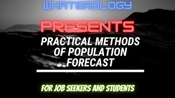 Water Supply Engineering. Practical Methods of Population Forecast. For Job Seekers and Students.