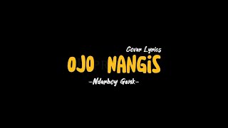 Ndarboy Genk - Ojo Nangis | Cover Lyrics