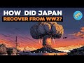 How america rebuilt japan after the nuke  japans return pt 1