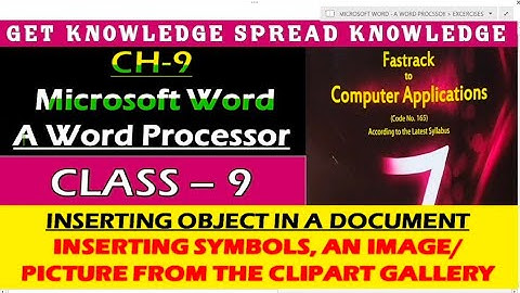 FASTRACK TO COMPUTER CLASS-9 PART-11 CH-9 MICROSOFT WORD- A WORD @Get Knowledge Spread Knowledge