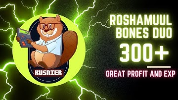 [GUIDE] Roshamuul Bones duo 300+ EK/ED, 4.9kk/h exp, 900k/h profit