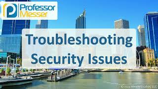 Troubleshooting Security Issues  CompTIA A+ 2201102  3.2