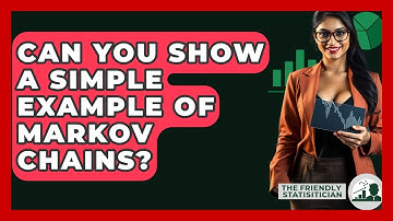 Can You Show A Simple Example Of Markov Chains? - The Friendly Statistician