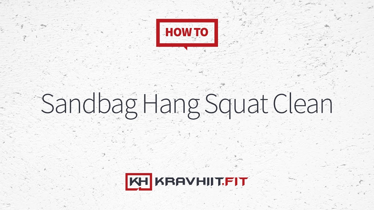 How-To: Sandbag Hang Sqaut Clean – KravHIIT.fit hiit con pesas
