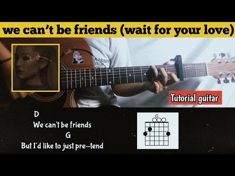 Chord We Can't Be Friends Ariana Grande || Tutorial Guitar For Beginners