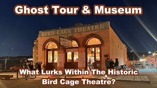 The Bird Cage Theatre Ghost Tour & Museum, Tombstone, Arizona. Spring Break 2023 (Part 11) Haunted