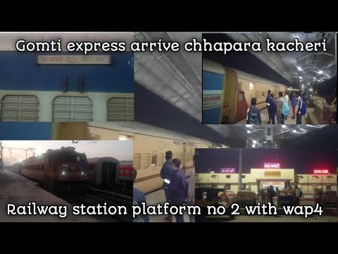 Gomti express arrive chhapara kacheri railway station platform no 2 ...