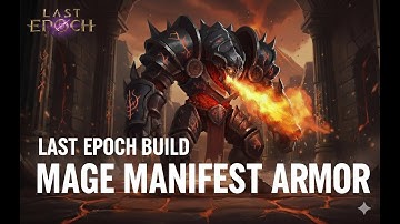 Last Epoch Build: Mage Manifest Armor