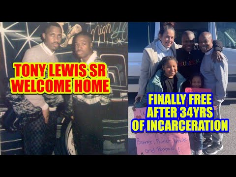 TONY LEWIS SR WELCOME HOME AFTER 34YRS OF INCARCERATION