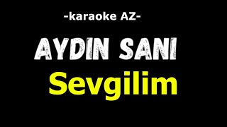 Aydin Sani   Sevgilim KARAOKE Resimi