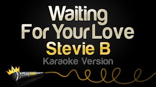Stevie B - Waiting For Your Love (Karaoke Version)